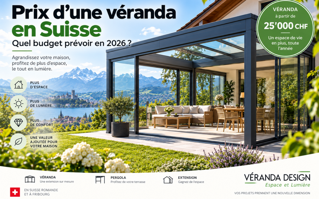 Prix d’une véranda en Suisse